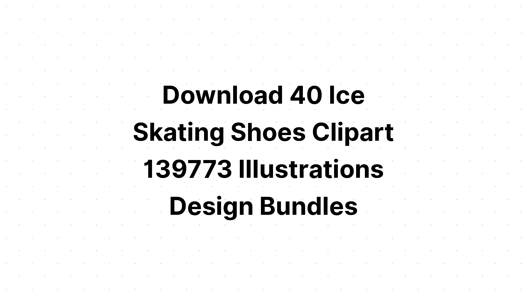 Download Ice Skating Svg Design Bundle Cut File SVG File